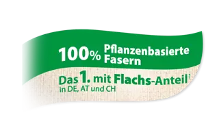 Aus 100% pflanzenbasierten Fasern. Das 1. mit Flachsanteil in Deutschland, Österreich und der Schweiz.